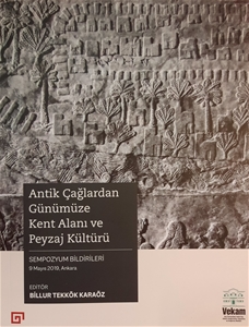 Antik Çağlardan Günümüze Kent Alanı ve Peyzaj Kültürü