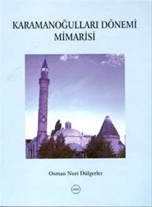 Karamanoğulları Dönemi Mimarisi