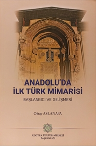 Anadolu'da İlk Türk Mimarisi Başlangıç ve Gelişmesi