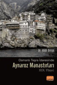 Osmanlı Taşra İdaresinde AYNAROZ MANASTIRLARI (XIX. Yüzyıl)