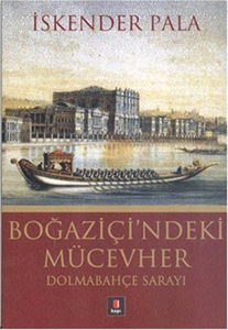 Boğaziçindeki Mücevher - Dolmabahçe Sarayı