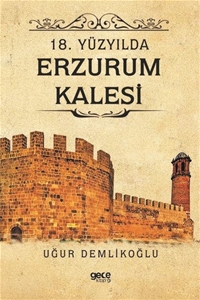18.Yüzyılda Erzurum Kalesi