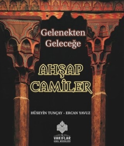 Gelenekten Geleceğe Ahşap Camiler