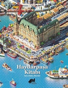 Haydarpaşa Kitabı: Kent, Mekan, Mücadele