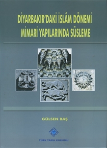Diyarbakır'daki İslam Dönemi Mimari Yapılarında Süsleme