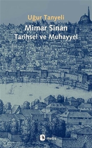 Mimar Sinan: Tarihsel ve Muhayyel