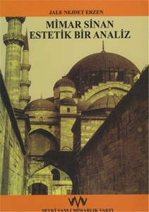 Mimar Sinan : Estetik Bir Analiz