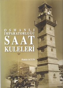 Osmanlı İmparatorluğu Saat Kuleleri