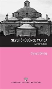 Sevgi Örülünce Yapıda - Mimar Sinan