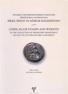 İstanbul Üniversitesi Edebiyat Fakültesi Prehistorya Anabilim Dalı Sikke, Sence  ve Ağırlık Koleksiyonu