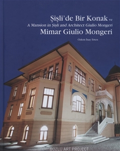 Şişli’de Bir Konak Ve Mimar Giulio Mongeri