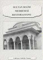 Sultan Selim Medresesi Restorasyonu