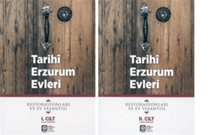 Tarihi Erzurum Evleri - 2 Cilt Restorasyonları ve Ev Yaşantısı