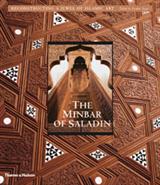 The Minbar of Saladin Reconstructing a Jewel of Islamic Art