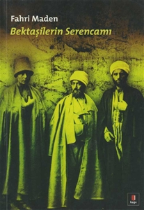 Bektaşilerin Serencamı