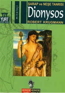 Dionysos : Şarap ve Neşe Tanrısı