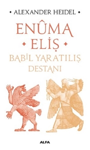 Enuma Eliş-Babil Yaratılış Destanı