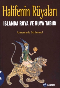 Halifenin Rüyaları İslamda Rüya ve Rüya Tabiri