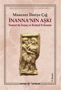 İnanna’nın Aşkı Sumer’de İnanç ve Kutsal Evlenme