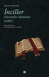 İnciller Güvenilir Metinler midir?-Metodolojik ve Karşılaştırmalı Analizler