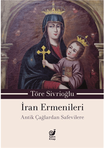 İran Ermenileri - Antik Çağlardan Safevilere