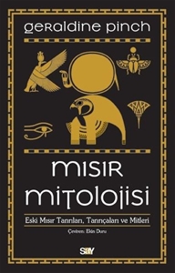 Mısır Mitolojisi-Eski Mısır Tanrıları Tanrıçaları ve Mitleri