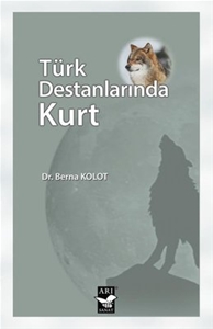 Türk Destanlarında Kurt