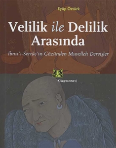 Velilik ile Delilik Arasında