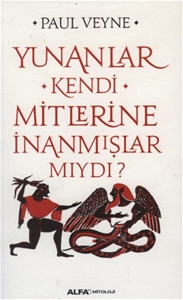 Yunanlar Kendi Mitlerine İnanmışlar mıydı?