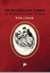 Elit Bir Fahişenin Öyküsü : La Traviata Üzerine Bir İnceleme