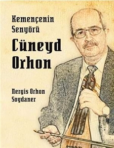 Kemençenin Senyörü Cüneyd Orhon