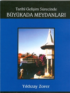 Tarihi Gelişim Sürecinde Büyükada Meydanları