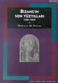 Bizans'ın Son Yüzyılları (1261-1453)