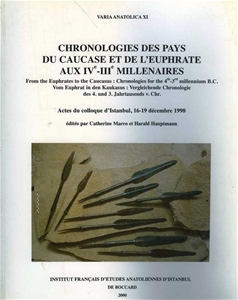 Chronologies Des Pays Du Caucase et de l'Euphrate Aux IVe - IIIe Millenaires