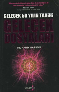 Gelecek Dosyaları : Gelecek 50 Yılın Tarihi