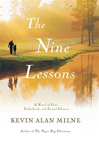 The Nine Lessons : A Novel of Love, Fatherhood, and Second Chances