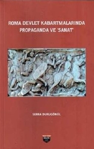 Roma Devlet Kabartmalarında Propaganda ve Sanat