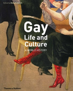 Gay Life and Culture A World History