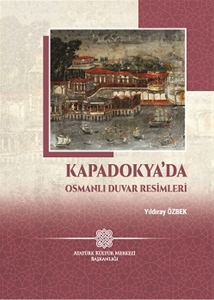 Kapadokya'da Osmanlı Duvar Resimleri