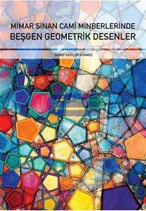 Mimar Sinan Cami Minberlerinde Beşgen Geometrik Desenler