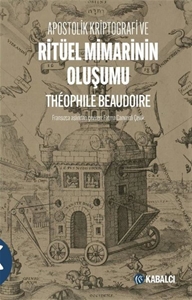 Apostolik Kriptografi ve Ritüel Mimarinin Oluşumu