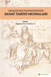 Ortaçağ'dan Postmodernizme Sanat Tarihi Okumaları