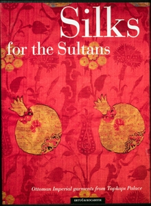 Silks - For the Sultans
