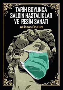 Tarih Boyunca Salgın Hastalıklar ve Resim Sanatı