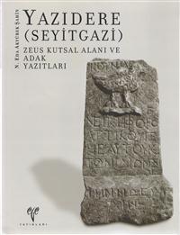 Yazıdere (SeyitGazi) Zeus Kutsal Alanı ve Adak Yazıtları