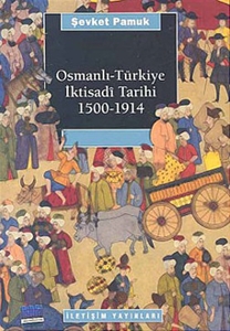 Osmanlı - Türkiye İktisadi Tarihi (1500-1914)