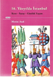 16. Yüzyılda İstanbul : Kent Saray Günlük Yaşam