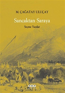 Sancaktan Saraya Seçme Yazılar