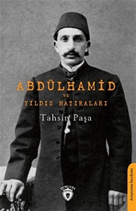 Abdülhamid ve Yıldız Hatıraları