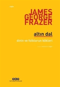 Altın Dal-Dinin ve Folklorun Kökleri